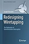 Redesigning Wiretapping The Digitization of Communications Interception