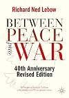 Between Peace and War: 40th Anniversary Revised Edition