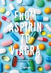 From Aspirin to Viagra: Stories of the Drugs that Changed the World (Springer Praxis Books)