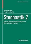 Stochastik 2 : von der Standardabweichung bis zur Beurteilenden Statistik
