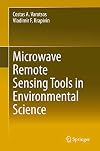 Microwave Remote Sensing Tools in Environmental Science