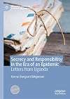 Secrecy and Responsibility in the Era of an Epidemic: Letters from Uganda (Palgrave Studies in Literary Anthropology)