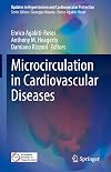 Microcirculation in Cardiovascular Diseases (Updates in Hypertension and Cardiovascular Protection)