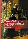Women Writing the Neo-Victorian Novel Erotic "Victorians"