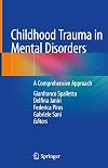 Childhood Trauma in Mental Disorders: A Comprehensive Approach