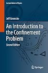 An Introduction to the Confinement Problem (Lecture Notes in Physics, 972)