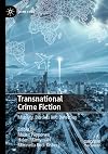 Transnational Crime Fiction: Mobility, Borders and Detection (Crime Files)