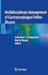 Multidisciplinary Management of Gastroesophageal Reflux Disease