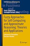 Fuzzy Approaches for Soft Computing and Approximate Reasoning: Theories and Applications: Dedicated to Bernadette Bouchon-Meunier (Studies in Fuzziness and Soft Computing, 394)