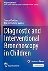 Diagnostic and Interventional Bronchoscopy in Children (Respiratory Medicine)