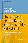 The European Central Bank as a Sustainability Role Model Philosophical, Ethical and Economic Perspectives