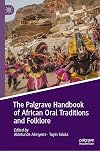 The Palgrave Handbook of African Oral Traditions and Folklore