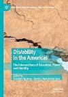 Dis/ability in the Americas: The Intersections of Education, Power, and Identity (Education in Latin America and the Caribbean)