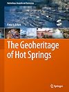 The Geoheritage of Hot Springs (Geoheritage, Geoparks and Geotourism)