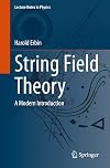 String Field Theory: A Modern Introduction (Lecture Notes in Physics)