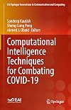Computational Intelligence Techniques for Combating COVID-19 (EAI/Springer Innovations in Communication and Computing)