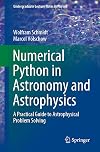 Numerical Python in Astronomy and Astrophysics: A Practical Guide to Astrophysical Problem Solving (Undergraduate Lecture Notes in Physics)