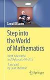 Step into the World of Mathematics: Math Is Beautiful and Belongs to All of Us