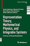 Representation Theory, Mathematical Physics, and Integrable Systems: In Honor of Nicolai Reshetikhin (Progress in Mathematics, 340)