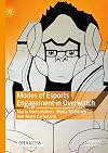 Modes of Esports Engagement in Overwatch