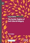 The Gender Regime of Anti-Liberal Hungary