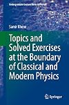 Topics and Solved Exercises at the Boundary of Classical and Modern Physics (Undergraduate Lecture Notes in Physics)