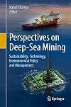 Perspectives on Deep-Sea Mining: Sustainability, Technology, Environmental Policy and Management