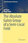 The Absolute Galois Group of a Semi-Local Field (Springer Monographs in Mathematics)