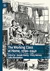 The Working Class at Home, 1790–1940