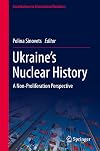 Ukraine's Nuclear History: A Non-Proliferation Perspective