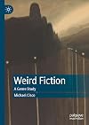 Weird Fiction: A Genre Study