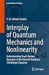 Interplay of Quantum Mechanics and Nonlinearity: Understanding Small-System Dynamics of the Discrete Nonlinear Schrödinger Equation (Lecture Notes in Physics)