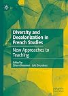 Diversity and Decolonization in French Studies: New Approaches to Teaching