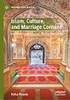 Islam, Culture, and Marriage Consent: Hanafi Jurisprudence and the Pashtun Context (New Directions in Islam)