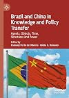 Brazil and China in Knowledge and Policy Transfer: Agents, Objects, Time, Structures and Power