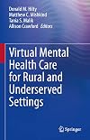 Virtual Mental Health Care for Rural and Underserved Settings