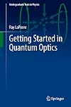 Getting Started in Quantum Optics (Undergraduate Texts in Physics)