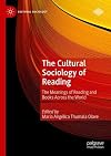 The Cultural Sociology of Reading The Meanings of Reading and Books Across the World