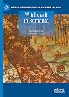 Witchcraft in Romania (Palgrave Historical Studies in Witchcraft and Magic)