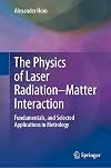 The Physics of Laser Radiation–Matter Interaction: Fundamentals, and Selected Applications in Metrology