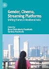 Gender, Cinema, Streaming Platforms: Shifting Frames in Neoliberal India
