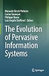The Evolution of Pervasive Information Systems