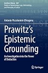 Prawitz's Epistemic Grounding: An Investigation into the Power of Deduction (Synthese Library Book 469)