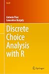Discrete Choice Analysis with R (Use R!)