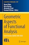 Geometric Aspects of Functional Analysis: Israel Seminar (GAFA) 2020-2022 (Lecture Notes in Mathematics, 2327)