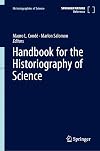 Handbook for the Historiography of Science (Historiographies of Science)