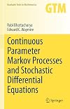 Continuous Parameter Markov Processes and Stochastic Differential Equations (Graduate Texts in Mathematics, 299)