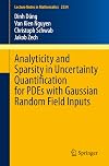 Analyticity and Sparsity in Uncertainty Quantification for PDEs with Gaussian Random Field Inputs (Lecture Notes in Mathematics, 2334)