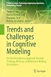 Trends and Challenges in Cognitive Modeling: An Interdisciplinary Approach Towards Thinking, Memory, and Decision-Making Simulations (STEAM-H: ... Agriculture, Mathematics & Health)
