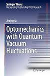 Optomechanics with Quantum Vacuum Fluctuations (Springer Theses)